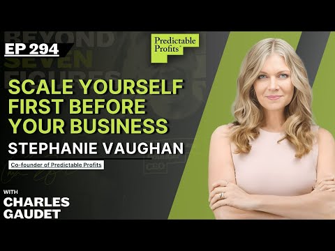 Scale Yourself First Before Your Business: Leadership Growth Strategies feat. Stephanie Vaughan