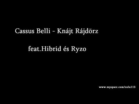 Cassus Belli - Knájt Rájdörz feat.Hibrid és Ryzo.mp4