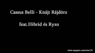 Cassus Belli - Knájt Rájdörz feat.Hibrid és Ryzo.mp4
