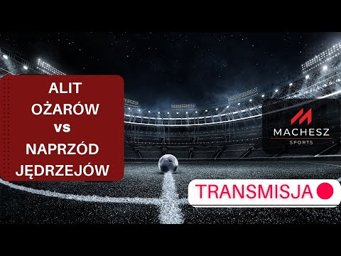 Alit Ożarów vs Naprzód Jędrzejów - Transmisja na żywo IV Liga Świętokrzyskie