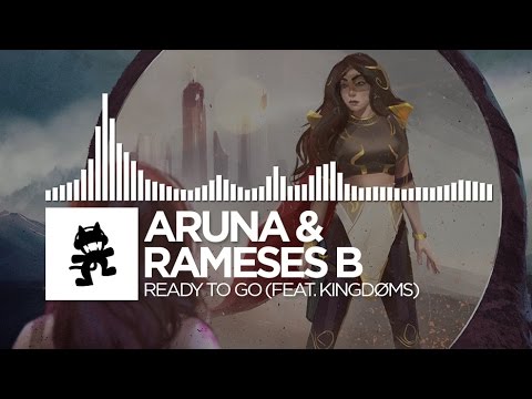 ARUNA & Rameses B - Ready To Go (feat. KINGDØMS) [Monstercat Release]