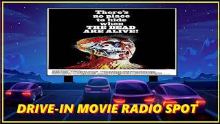 DRIVE-IN MOVIE RADIO SPOT - THE DEAD ARE ALIVE (1972)