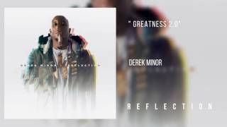 Derek Minor - Greatness 2.0 [Official Audio]