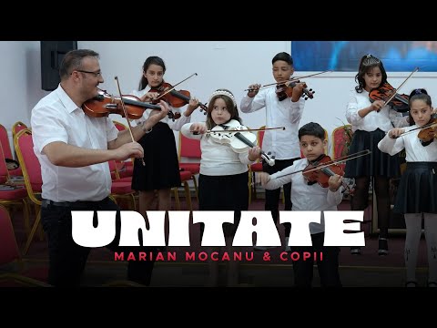 Marian Mocanu & Copii - UNITATE (Official Video 4K) 2024