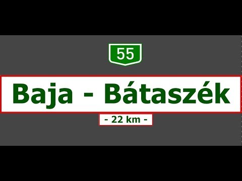55-ös főút || Main Road 55: Baja - Bátaszék (Aug. 30, 2017)