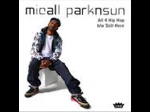 Micall Parknsun - All 4 Hip Hop(Prod By. M Phazez)