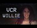 VCR Willie Nightmare Found Footage Haunting