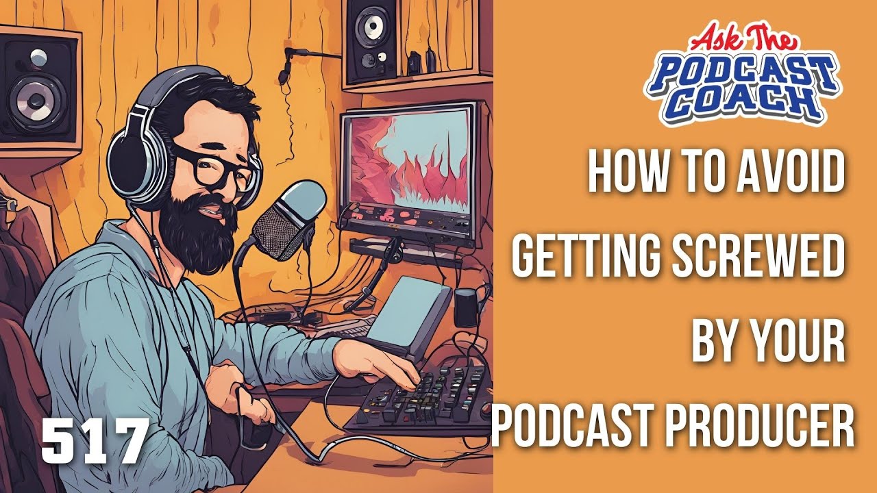 How to Avoid Getting Screwed by Your Podcast Producer