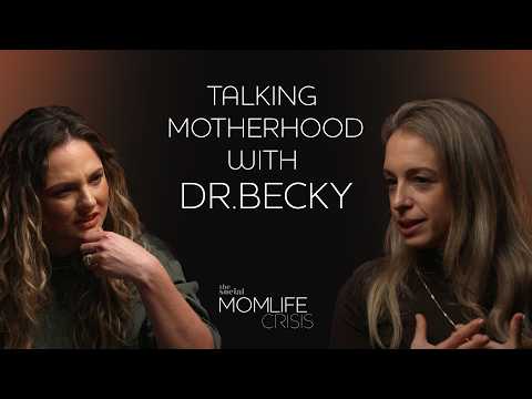 Talking Motherhood with Dr. Becky | Momlife Crisis Ep 6
