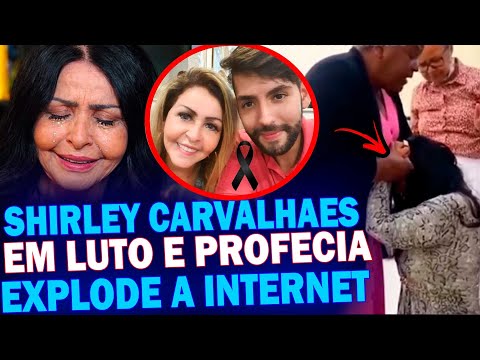 😭 Shirley Carvalhaes in Mourning: Singer Loses 35-Year-Old Son and Fulfilled Prophecy Shakes the Web