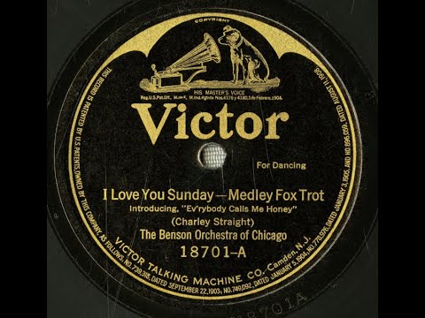 "I Love You Sunday" Benson Orchestra of Chicago (1921) song by Charley Straight = Victor 18701