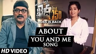 Shreya Ghoshal and Hariharan about You And Me Song || Khaidi No 150 || Rockstar DSP