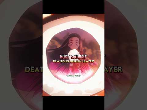 Most saddest deaths in demon slayer ❤️🩹🕊️ #demonslayer #tanjiro #nezuko
