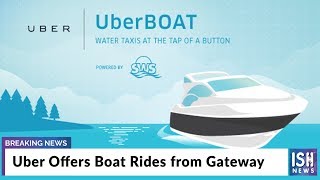 Uber Offers Boat Rides from Gateway