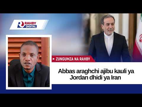 Rahby || Abbas araghchi ajibu kauli ya Jordan dhidi ya  Iran