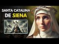 SANTA CATALINA DE SIENA Doctora Y Mística De La Iglesia Católica