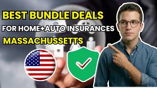 Best Home + Auto Insurance Bundle Deals in Massachusetts (2026)