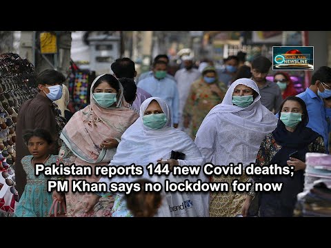 Pakistan reports 144 new Covid deaths; PM Khan says no lockdown for now