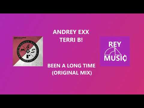 Andrey Exx, Terri B! - Been A Long Time (Original Mix)