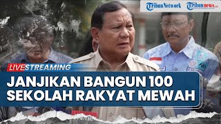 Prabowo Janji Sekolah Gratis! Bangun 100 Sekolah Rakyat Fasilitas Mewah untuk Rakyat Kurang Mampu