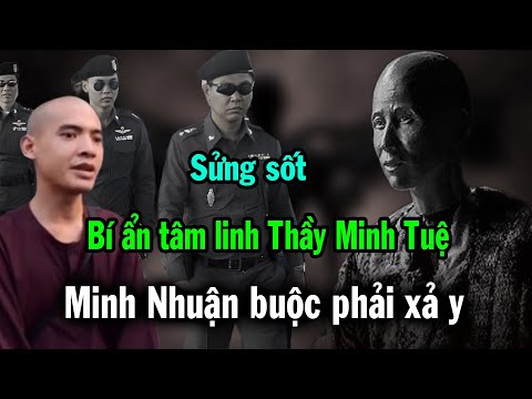 Chấn động tâm linh quanh Thầy Minh Tuệ, điều gì khiến Minh Nhuận phải lập tức xả bỏ y áo