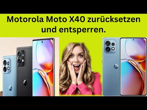 Motorola Moto X40 zurücksetzen und entsperren: Vollständige Anleitung