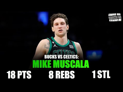 MIKE MUSCALA 18 PTS 8 REBS 1 STL HIGHLIGHTS | BUCKS VS CELTICS
