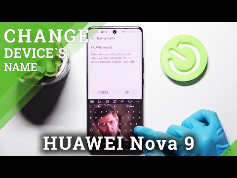 How to Rename HUAWEI Nova 9 - Choose Device Name