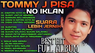 Download lagu TOMMY J PISA FULL ALBUM TANPA IKLAN - Lagu Nostalgia Paling Dicari - Lagu Kenangan Sepanjang Masa.!! mp3