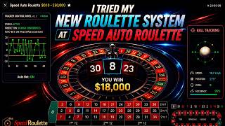 I TESTED MY NEW SYSTEM ON SPEED AUTO ROULETTE!
