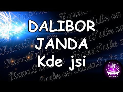 DALIBOR JANDA - Kde jsi (KARAOKE)