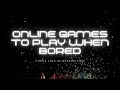 Free Online Games To Play When Bored