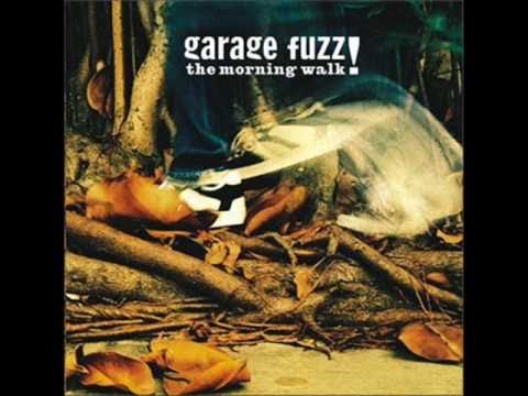 Garage Fuzz- the morning walk