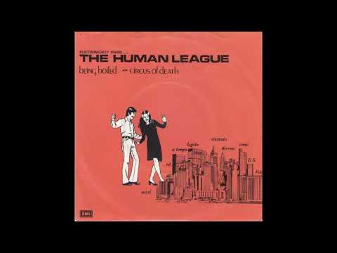 The Human League - Being Boiled / Circus Of Death (Full Single, 1986 Remaster)