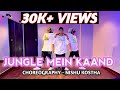 Jungle Mein Kaand Bhediya Varun D Sachin Vishal D Sukhwinder Dance Choreography Nishu Kostha UXC
