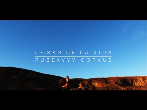 |VIDEO| RUBE XVYV · CORVUS  - COSAS DE LA VIDA