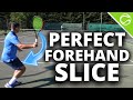 How To Hit The Perfect Tennis Forehand Slice In 5 Simple Steps