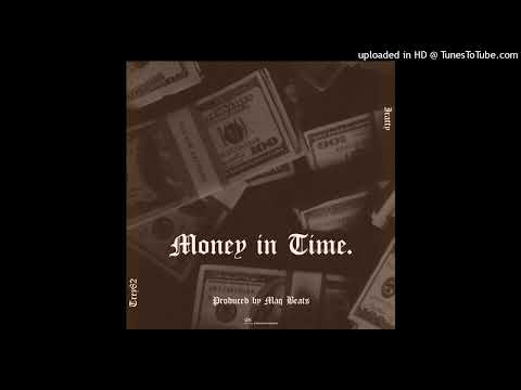 Trey82 - Money In Time ft Iratty (Official Music Audio)