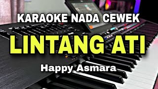 Download lagu [KARAOKE] LINTANG ATI - HAPPY ASMARA / SAFIRA INEMA || KARAOKE NADA WANITA CEWEK || DANGDUT KOPLO mp3