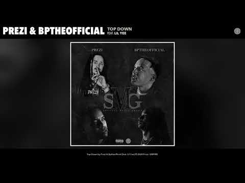 Prezi & Bptheofficial ft. Lil Yee - Top Down (Audio)