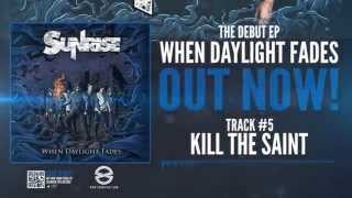 Sunrise - Kill The Saint  (When Daylight Fades EP)