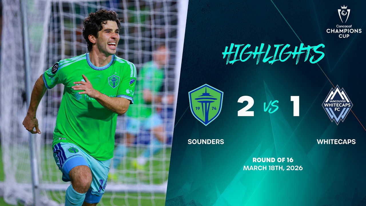 Seattle Sounders vs Vancouver Whitecaps Highlights