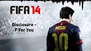 (FIFA 14) Disclosure - F For You