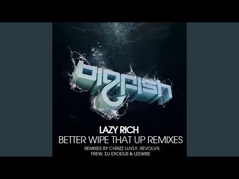 Better Wipe That Up (Revolvr Remix)