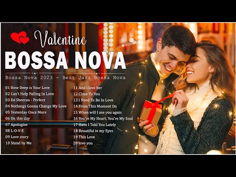 Best Of Bossa Nova Songs For Valentines Day 🤶 Most Bossa Nova Love Songs 🎄 Bossa Nova Covers 2024
