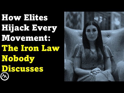 How Elites Hijack Every Movement: The Iron Law Nobody Discusses