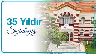 35 Yıldır Sizinleyiz | Türkiye Hastanesi