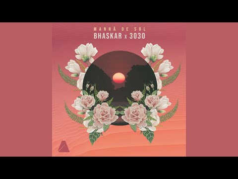 Bhaskar, 3030 - Manhã de Sol (Audio)