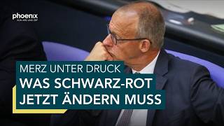 phoenix runde: Merz unter Druck - Was muss Schwarz-Rot jetzt ändern?