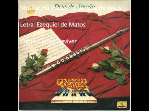 Há Poder No Sangue De Jesus - Grupo Reviver